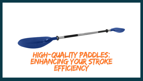 High quality paddles enhancing your stroke efficiency